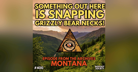 Montana Bigfoot Stories (Archive Episode) Montana Bigfoot Stories (Archive Episode)