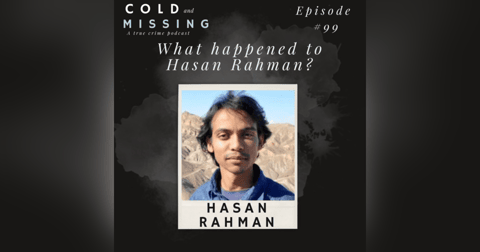 Cold and Missing: Hasan Rahman Cold and Missing: Hasan Rahman