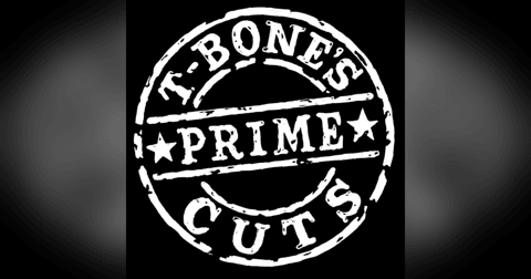 T-Bone's Prime Cuts T-Bone's Prime Cuts