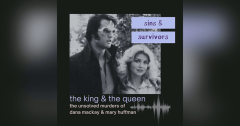 The King & The Queen - The Unsolved Murders of Dana McKay and Mary Huffman The King & The Queen - The Unsolved Murders of Dana McKay and Mary Huffman