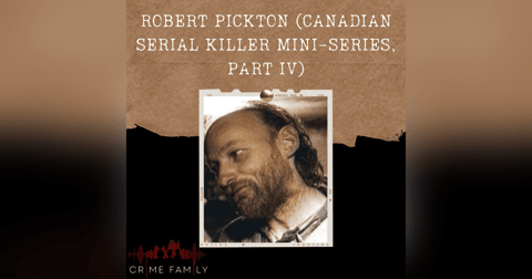 S04E12: ROBERT PICKTON (CANADIAN SERIAL KILLER MINI-SERIES, PART IV) S04E12: ROBERT PICKTON (CANADIAN SERIAL KILLER MINI-SERIES, PART IV)