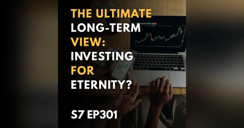 The Ultimate Long-Term View: Investing for Eternity? The Ultimate Long-Term View: Investing for Eternity?