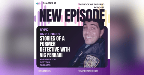 Chapter 97: NYPD Unplugged-Stories of A Former Detective w/ Vic Ferrari Chapter 97: NYPD Unplugged-Stories of A Former Detective w/ Vic Ferrari