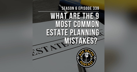 What are the 9 most common estate planning mistakes? What are the 9 most common estate planning mistakes?