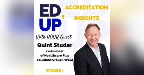 3: Navigating Healthcare Leadership and Accreditation: A Dialogue with Quint Studer 3: Navigating Healthcare Leadership and Accreditation: A Dialogue with Quint Studer