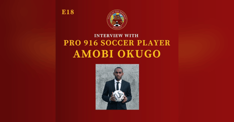 S1E18 - Interview with 916 Pro Soccer Player, Amobi Okugo! S1E18 - Interview with 916 Pro Soccer Player, Amobi Okugo!
