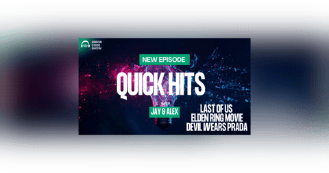 Quick Hits - Topics without a topic...or something - Error Code Show Quick Hits - Topics without a topic...or something - Error Code Show