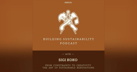 From Constraints to Creativity: The Art of Sustainable Renovations - Sigi Koko - BS131 From Constraints to Creativity: The Art of Sustainable Renovations - Sigi Koko - BS131