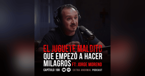 El Juguete Maldito que Empezó a Hacer Milagros Ft Jorge Moreno El Juguete Maldito que Empezó a Hacer Milagros Ft Jorge Moreno