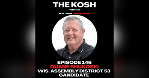 Episode 146: Duane Shukoski - Candidate for Wisconsin Assembly District 53 Episode 146: Duane Shukoski - Candidate for Wisconsin Assembly District 53