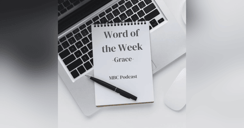 Word of the Week - Grace Word of the Week - Grace