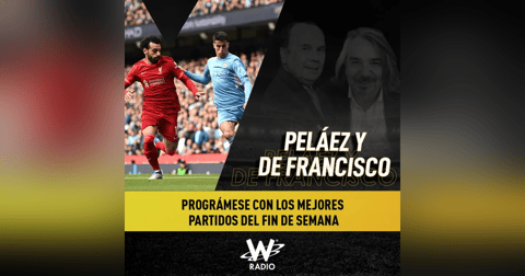 Prográmese con los mejores partidos del fin de semana Prográmese con los mejores partidos del fin de semana