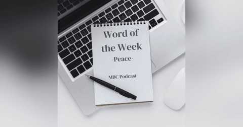 Word of the Week - Peace Word of the Week - Peace