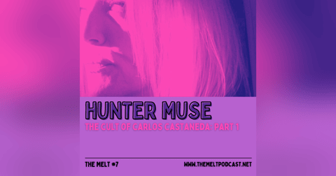 Hunter Muse | The Cult of Carlos Castaneda: Part 1 Hunter Muse | The Cult of Carlos Castaneda: Part 1