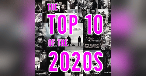 Top 10 of the 2020s Top 10 of the 2020s