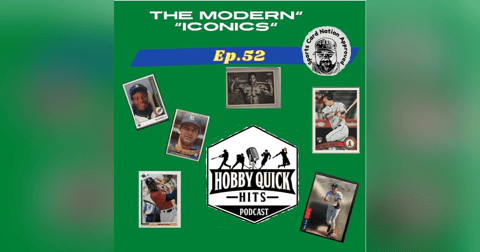 HQH Ep.52 Rise of the Modern Iconic Cards HQH Ep.52 Rise of the Modern Iconic Cards