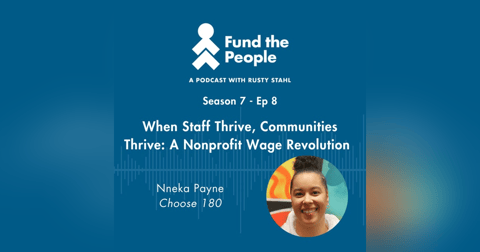 When Staff Thrive, Communities Thrive: A Nonprofit Wage Revolution When Staff Thrive, Communities Thrive: A Nonprofit Wage Revolution