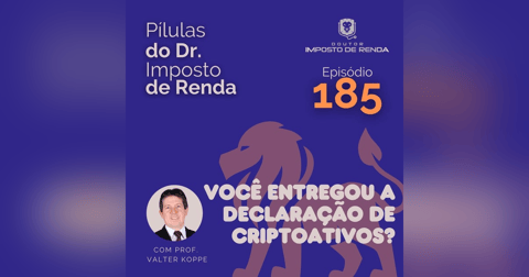 PDIR Ep. 185 – Você entregou sua Declaração de Criptoativos? PDIR Ep. 185 – Você entregou sua Declaração de Criptoativos?