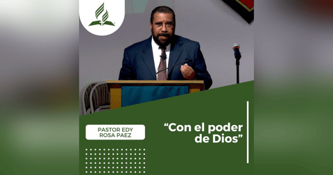Pastor Edy Rosa Paez: "Con el poder de Dios" | Reflexion Pastor Edy Rosa Paez: "Con el poder de Dios" | Reflexion
