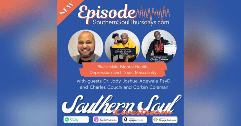 Black Male Mental Health, Depression and Toxic Masculinity Black Male Mental Health, Depression and Toxic Masculinity