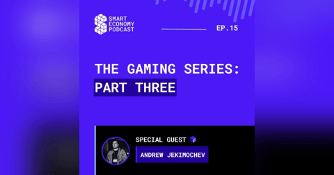 S1E15 - Andrew Jekimochev - Blockchain Cuties Universe | The Gaming Series - Part Three S1E15 - Andrew Jekimochev - Blockchain Cuties Universe | The Gaming Series - Part Three