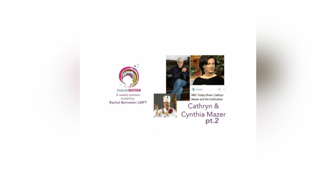 A Bond That Was Life-Saving w/ Cynthia Lilley and Cathryn Mazer, ex-Unification Church - S3E1pt2 A Bond That Was Life-Saving w/ Cynthia Lilley and Cathryn Mazer, ex-Unification Church - S3E1pt2