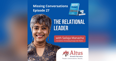 Episode #27: The Relational Leader with Sailaja Manacha Episode #27: The Relational Leader with Sailaja Manacha