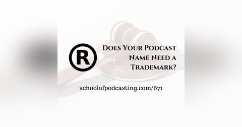 Does Your Podcast Name Need a Trademark? Does Your Podcast Name Need a Trademark?
