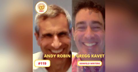 Seinfeld Podcast | Andy Robin and Gregg Kavet | 119 Seinfeld Podcast | Andy Robin and Gregg Kavet | 119