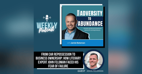 From Car Repossession to Business Ownership: How Literary Expert John Feldman Faced His Fear of Failure From Car Repossession to Business Ownership: How Literary Expert John Feldman Faced His Fear of Failure