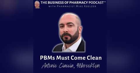 PBMs Must Come Clean | Antonio Ciaccia, 46brooklyn PBMs Must Come Clean | Antonio Ciaccia, 46brooklyn