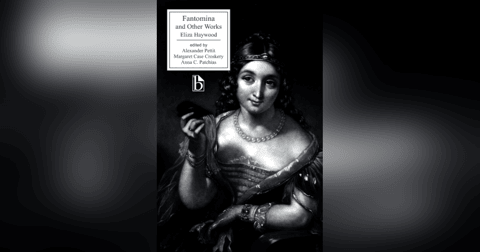 359 Forgotten Women of Literature 6 - Eliza Haywood and Fantomina | PLUS Keats's Letter on Shakespeare and "Negative Capability" 359 Forgotten Women of Literature 6 - Eliza Haywood and Fantomina | PLUS Keats's Letter on Shakespeare and "Negative Capability"