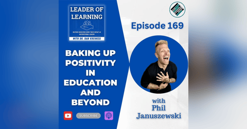 Baking Up Positivity in Education and Beyond with Phil Januszewski Baking Up Positivity in Education and Beyond with Phil Januszewski