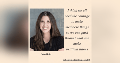 The Courage to Make Mediocre Things - Cathy Heller from Don't Keep Your Day Job The Courage to Make Mediocre Things - Cathy Heller from Don't Keep Your Day Job