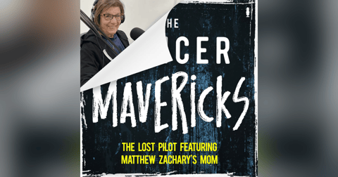 The Lost Pilot of The Cancer Mavericks with MZ's Mom! The Lost Pilot of The Cancer Mavericks with MZ's Mom!