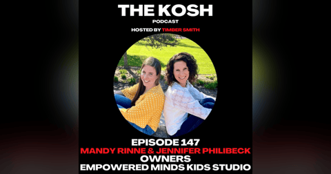 Episode 147: Mandy Rinne & Jennifer Philibeck - Owners of Empowered Minds Kids Studio Episode 147: Mandy Rinne & Jennifer Philibeck - Owners of Empowered Minds Kids Studio