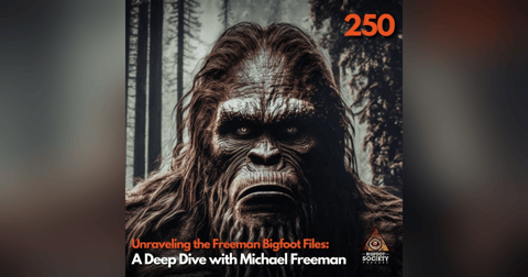 Unraveling the Freeman Bigfoot Files: A Deep Dive with Michael Freeman Unraveling the Freeman Bigfoot Files: A Deep Dive with Michael Freeman