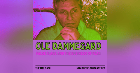 Ole Dammegard | False Flags and the Business of Fear Ole Dammegard | False Flags and the Business of Fear