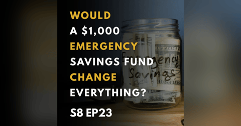 Would a $1,000 Emergency Savings Fund Change Everything? Would a $1,000 Emergency Savings Fund Change Everything?