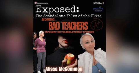 "Bad Teachers" Episode Eight: Alissa McCommon "Bad Teachers" Episode Eight: Alissa McCommon