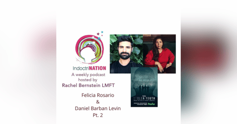 Reclaiming Stolen Youth w/Felicia Rosario & Daniel Barban Levin pt. 2 Reclaiming Stolen Youth w/Felicia Rosario & Daniel Barban Levin pt. 2