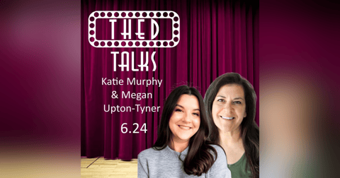 6.24 A Conversation with Katie Murphy and Megan Upton-Tyner 6.24 A Conversation with Katie Murphy and Megan Upton-Tyner