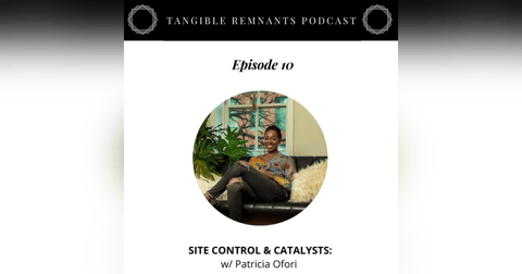 Site control & Catalysts w/ Patricia Ofori Site control & Catalysts w/ Patricia Ofori