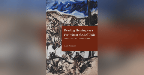 648 Hemingway's For Whom the Bell Tolls (with Alex Vernon) | My Last Book with Sandra Spanier 648 Hemingway's For Whom the Bell Tolls (with Alex Vernon) | My Last Book with Sandra Spanier