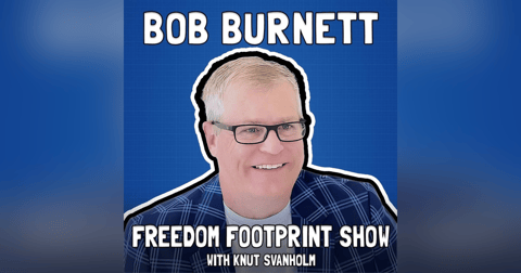 Mining the Bitcoin Base and Social Layers with Bob Burnett - Freedom Footprint 54 Mining the Bitcoin Base and Social Layers with Bob Burnett - Freedom Footprint 54