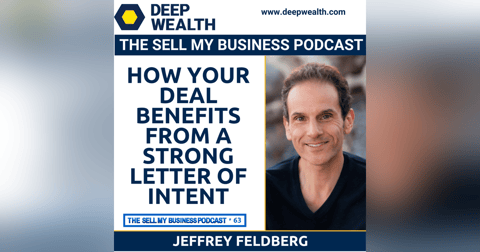 How Your Deal Benefits From A Strong Letter Of Intent (#63) How Your Deal Benefits From A Strong Letter Of Intent (#63)