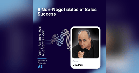 8 Non-Negotiables of Sales Success with Joe Pici 8 Non-Negotiables of Sales Success with Joe Pici