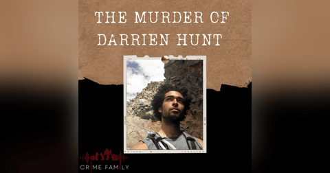 S04E02: THE MURDER OF DARRIEN HUNT S04E02: THE MURDER OF DARRIEN HUNT