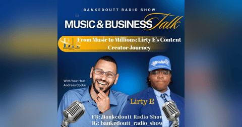From Music to Millions: Lirty E's Content Creator Journey From Music to Millions: Lirty E's Content Creator Journey