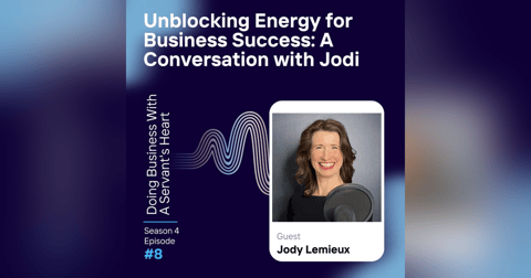 Unblocking Energy for Business Success: A Conversation with Jodi Unblocking Energy for Business Success: A Conversation with Jodi